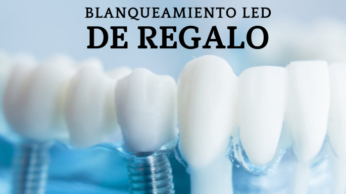 Coloca tu implante dental en Diente Sano y llévate el blanqueamiento LED gratis.